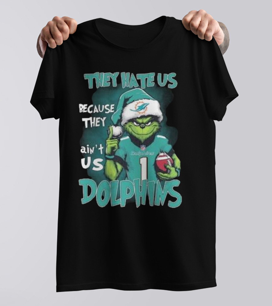 Santa Grinch They Hate Us Because They Ain’t Us Dolphins Christmas Miami T-Shirt