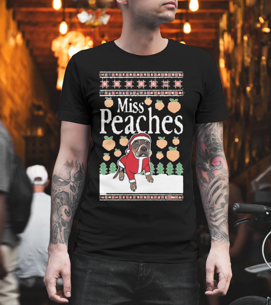 Miss Peaches Christmas Dog With Peaches And Christmas Trees T-Shirt