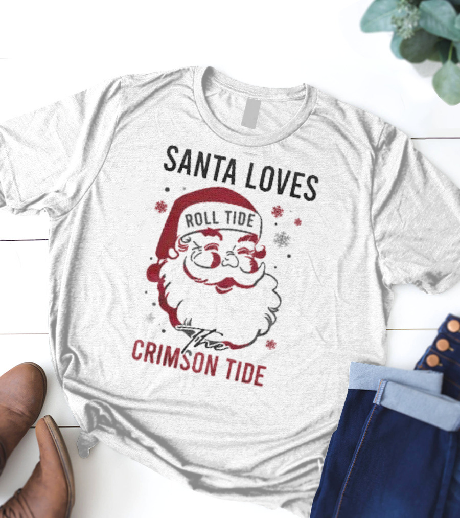 Santa Loves Roll Tide The Crimson Tide Christmas T-Shirt