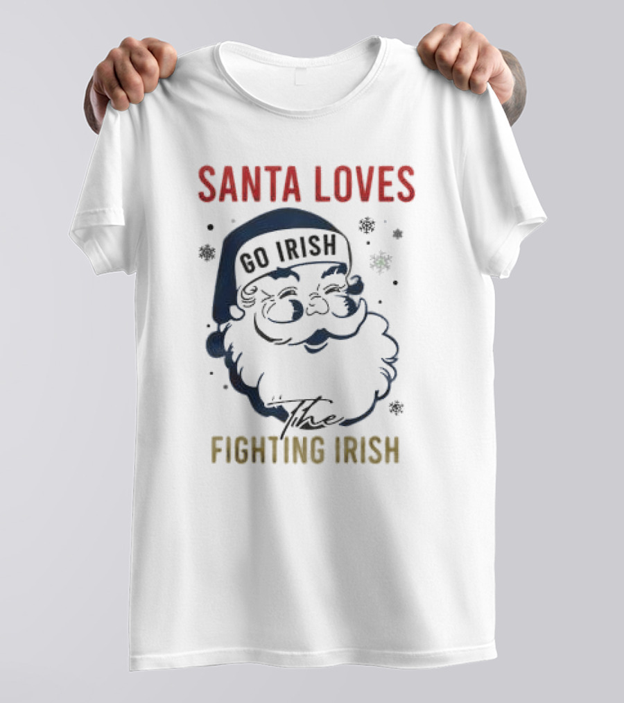 Santa Loves Go Irish The Fighting Irish T-Shirt