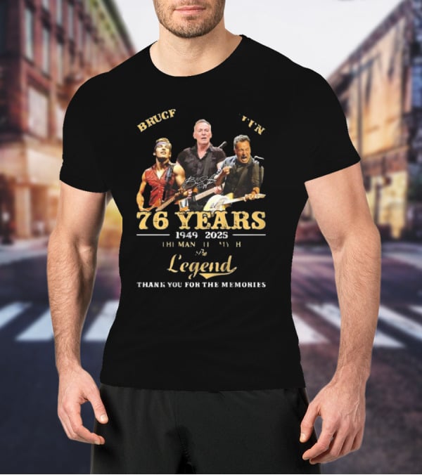Bruce Springsteen 76 Years 1949-2025 The Man The Legend Thank You For The Memories T-Shirt