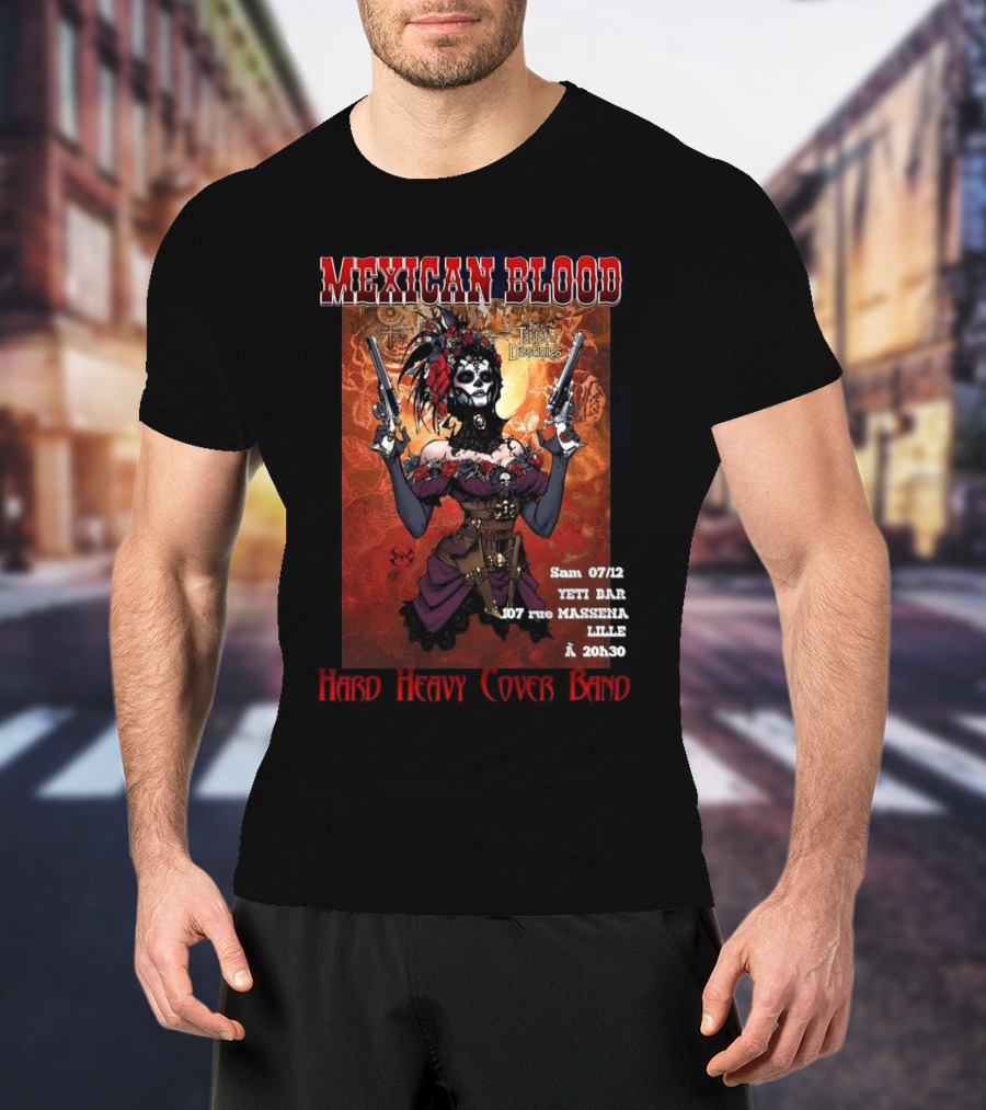 Mexican Blood Hard Heavy Cover Band Yeti Bar Lille Dec 7 T-Shirt