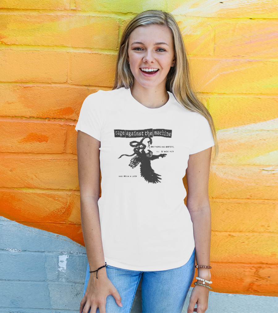 Rage Against The Machine Brothers And Sisters Our Democracy Has Been Hijacked T-Shirt