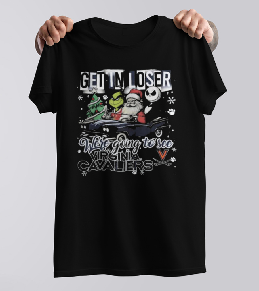 Get In Loser We're Going To See Virginia Cavaliers Grinch Christmas Santa Jack Skellington Car Snowflakes T-Shirt