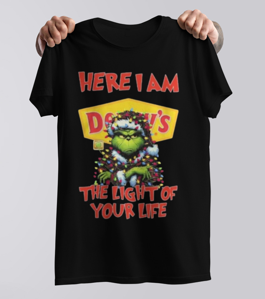 Here I Am Denny’s Grinch The Light Of Your Life Christmas T-Shirt