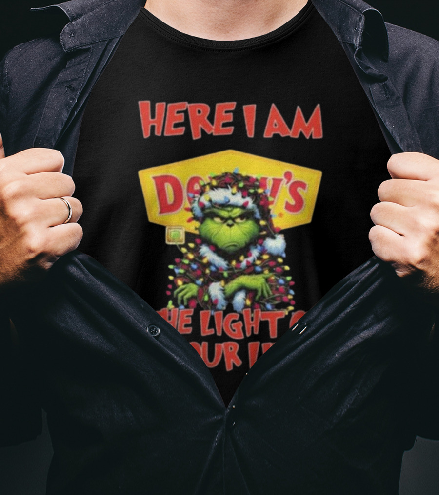 Here I Am Denny’s Grinch The Light Of Your Life Christmas T-Shirt