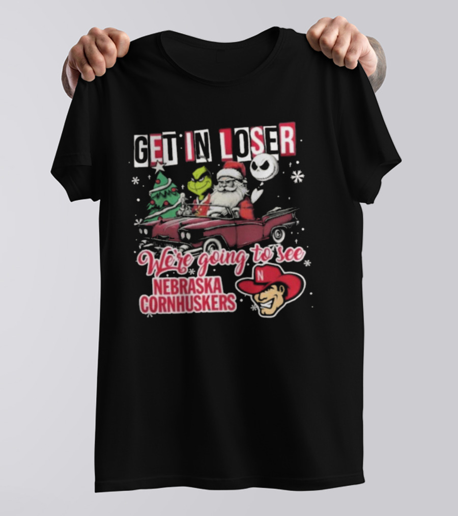 Get In Loser Santa Grinch Jack Skellington Driving To Nebraska Cornhuskers Christmas T-Shirt