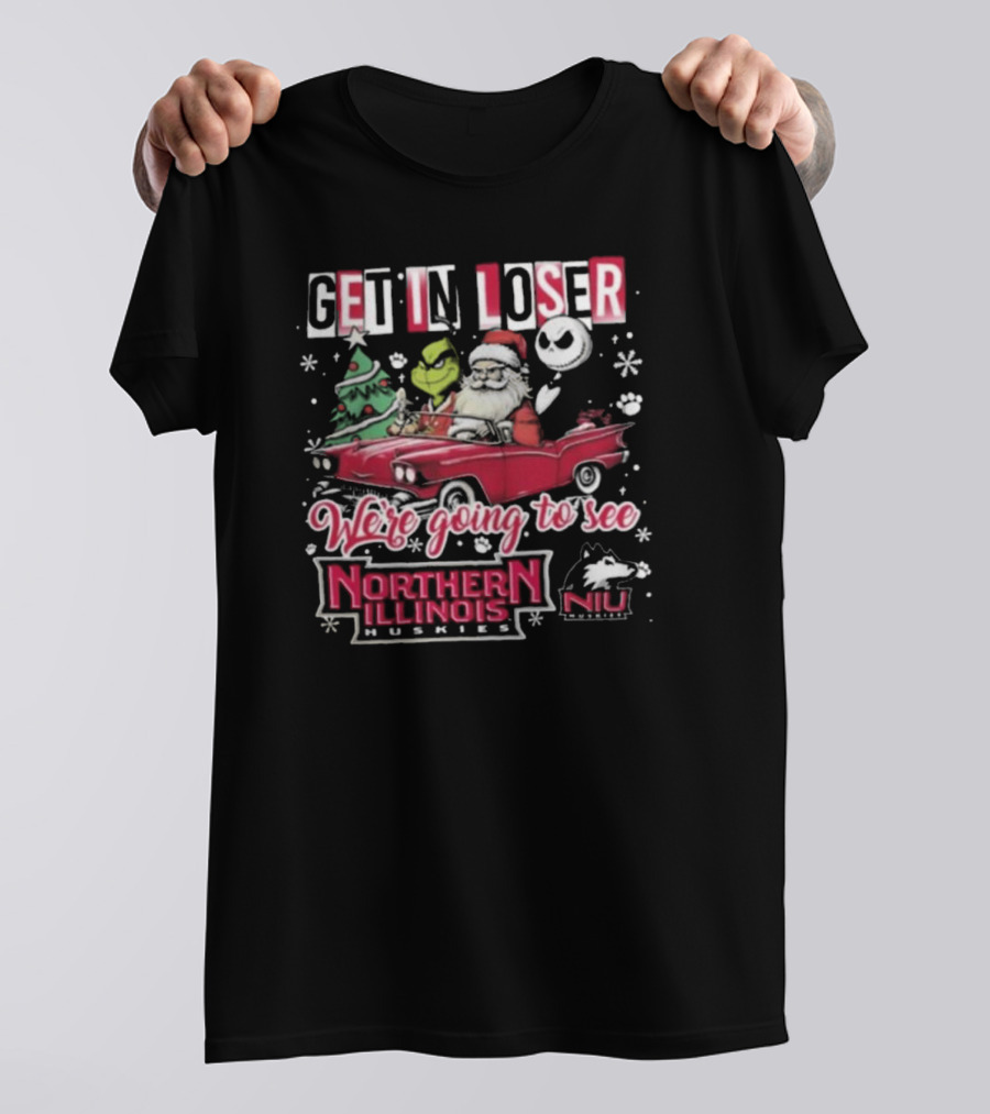 Get In Loser Santa Grinch Jack Skellington Driving Car Going To Northern Illinois Huskies Christmas T-Shirt