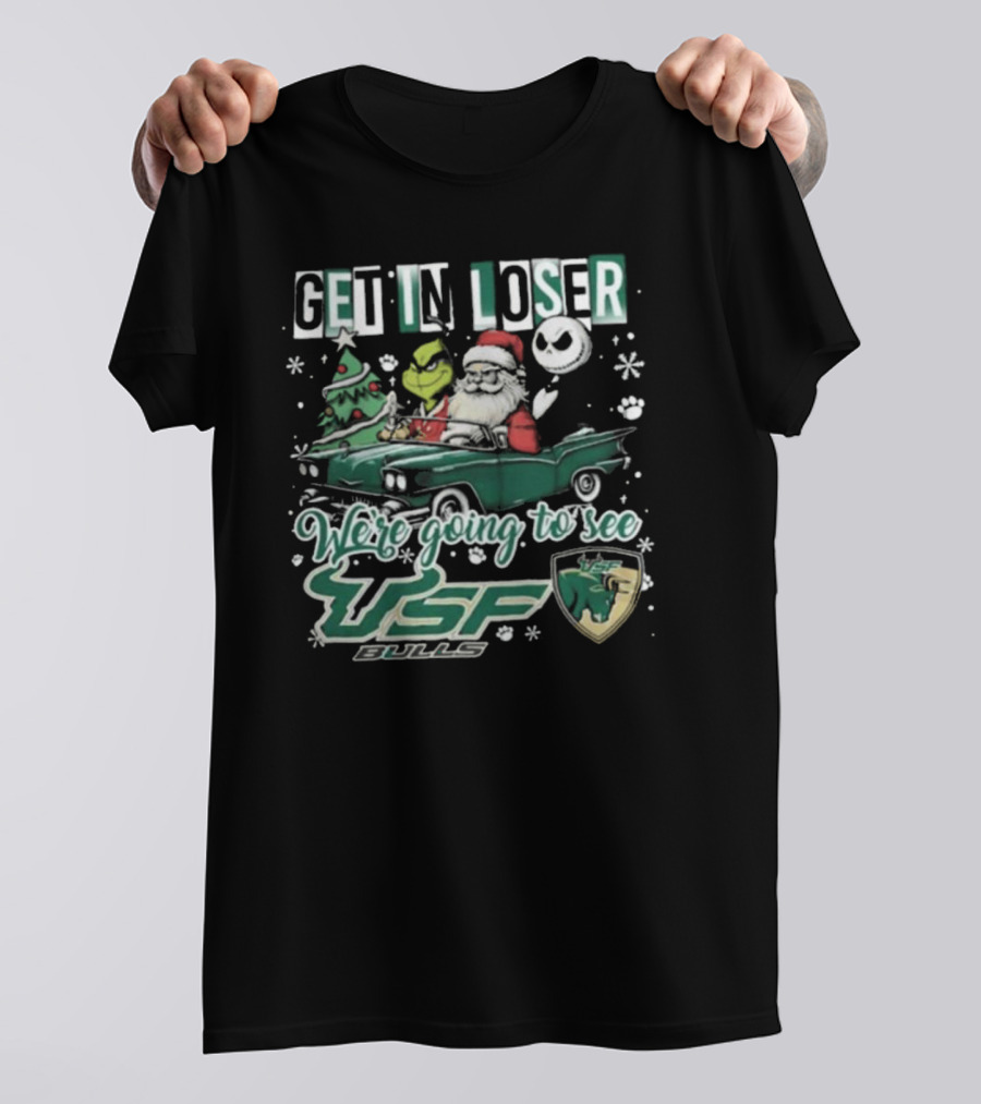 Get In Loser Santa Grinch Jack Skellington Driving Car To See USF Bulls Christmas T-Shirt