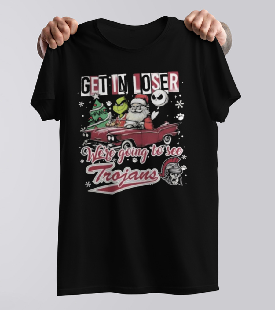 Get In Loser Santa Grinch Jack Skellington Driving Car We’re Going To See Trojans T-Shirt