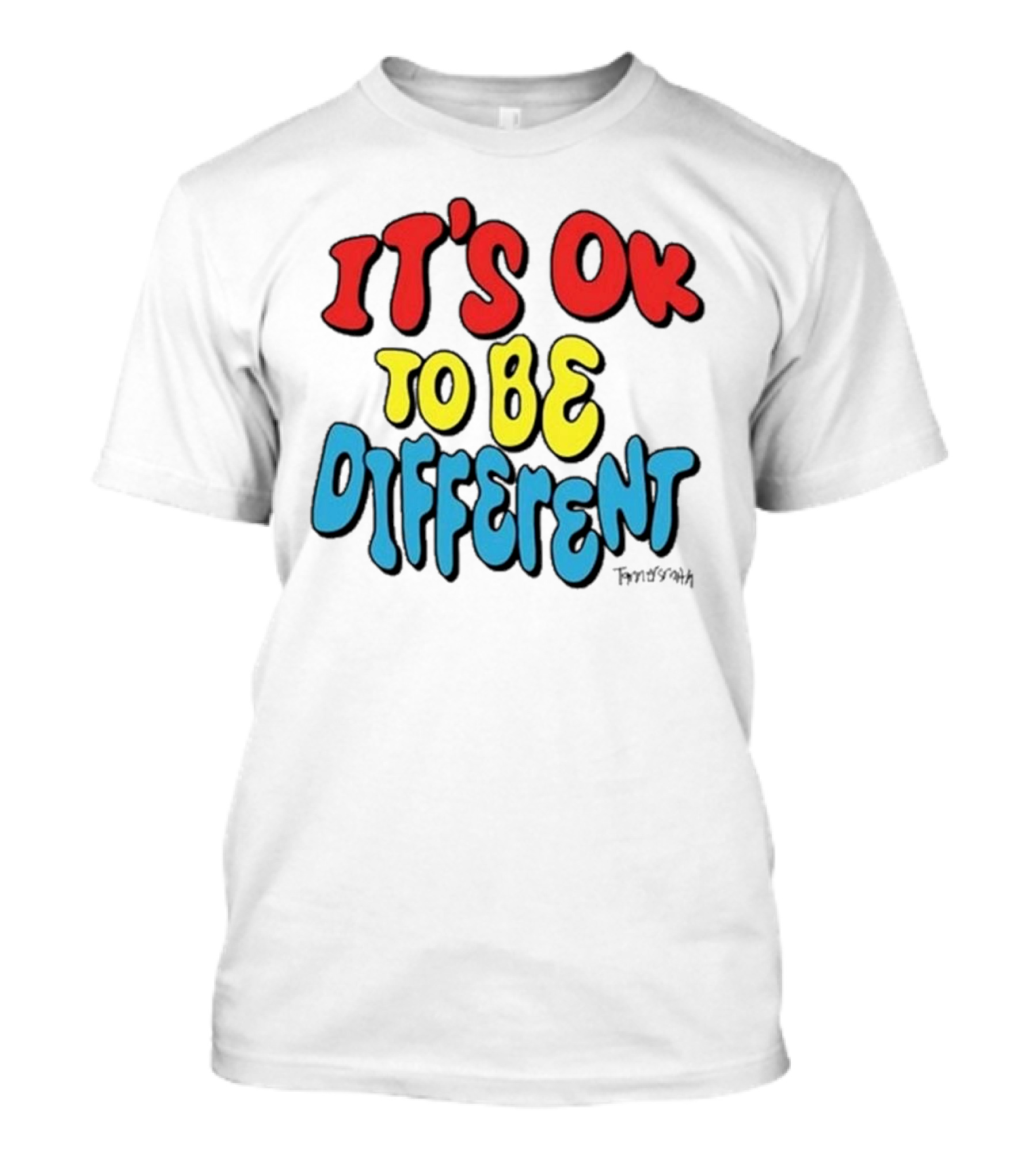 IT'S OK TO BE DIFFERENT Tanner Smith T-Shirt