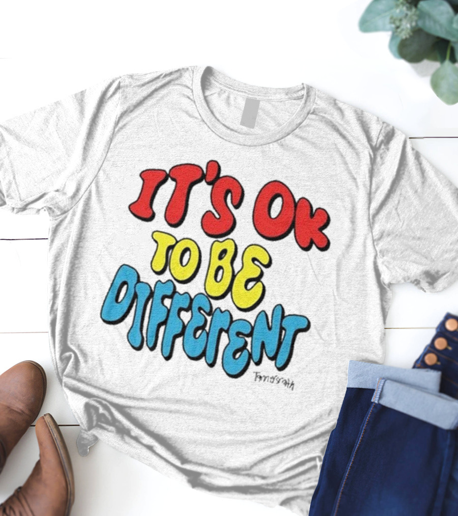 IT'S OK TO BE DIFFERENT Tanner Smith T-Shirt