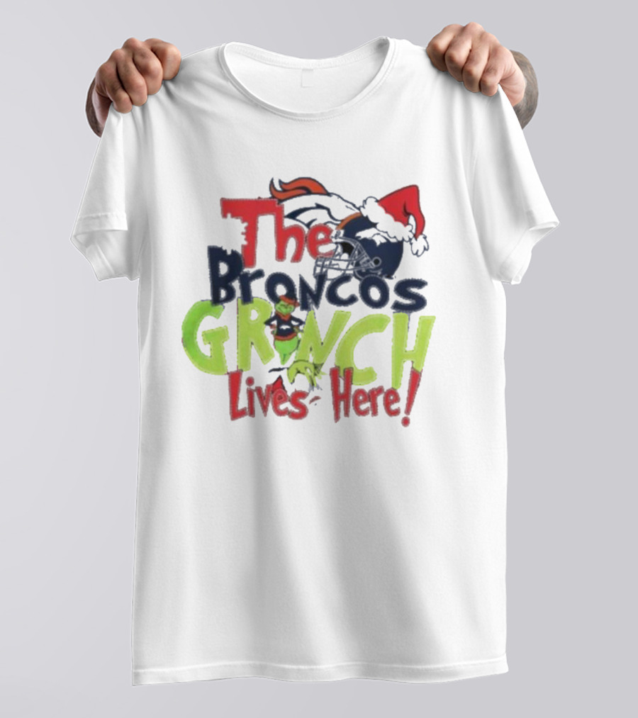 The Denver Broncos Grinch Lives Here Christmas T-Shirt