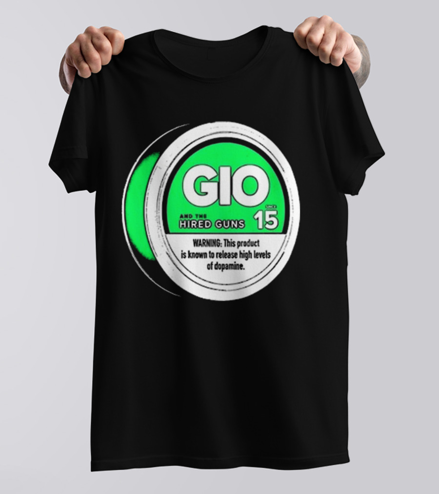 GIO And The Hired Guns Lip Pillow Puck 15 Upper Deckies Warning Release High Levels Of Dopamine T-Shirt