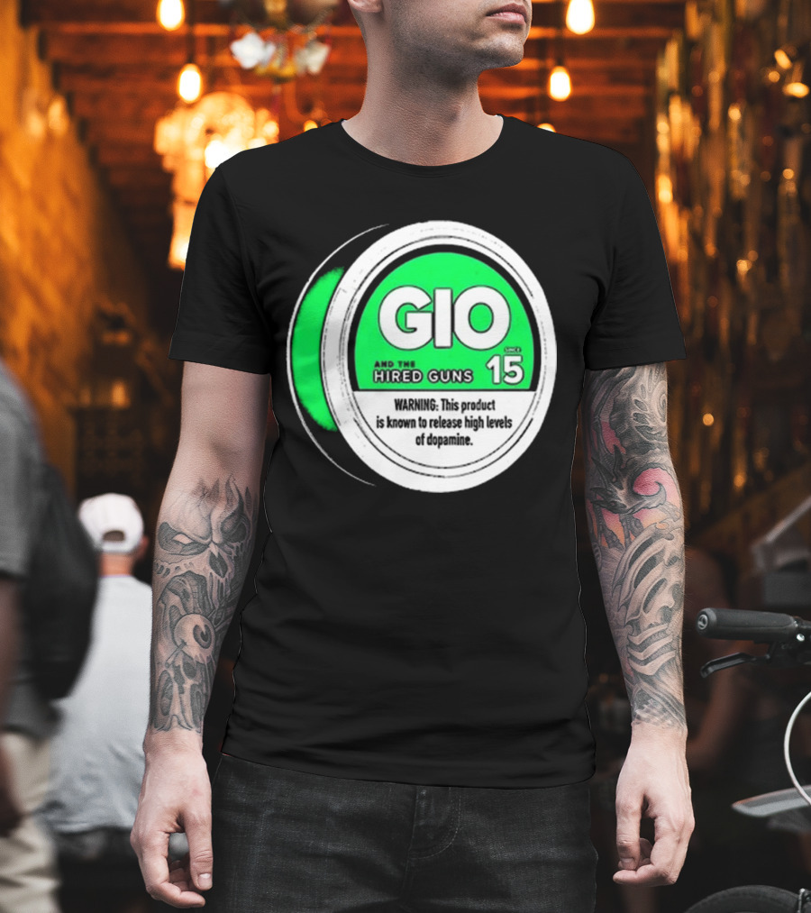 GIO And The Hired Guns Lip Pillow Puck 15 Upper Deckies Warning Release High Levels Of Dopamine T-Shirt