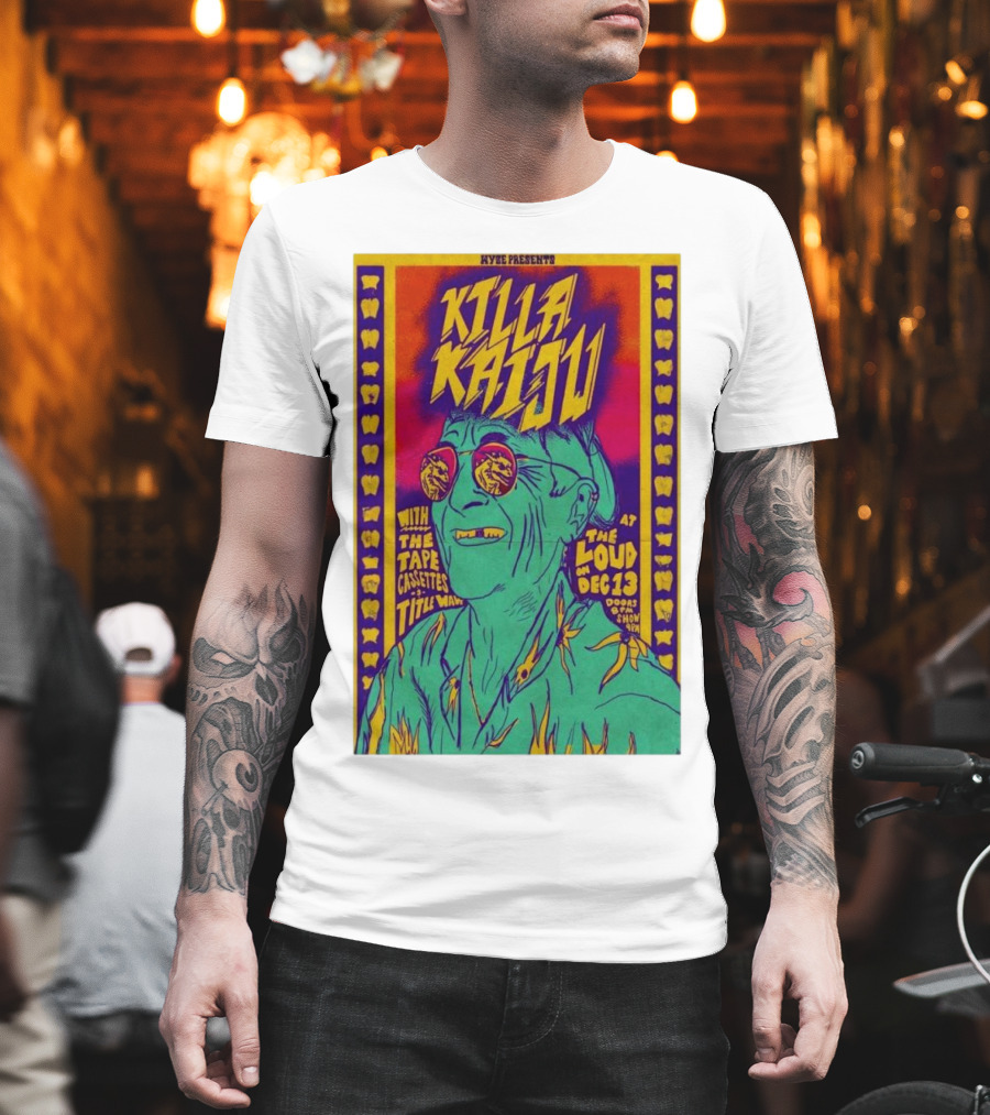 Killa Kaiju With The Tape Cassettes Live At The Loud Huntington WV Dec 13 T-Shirt