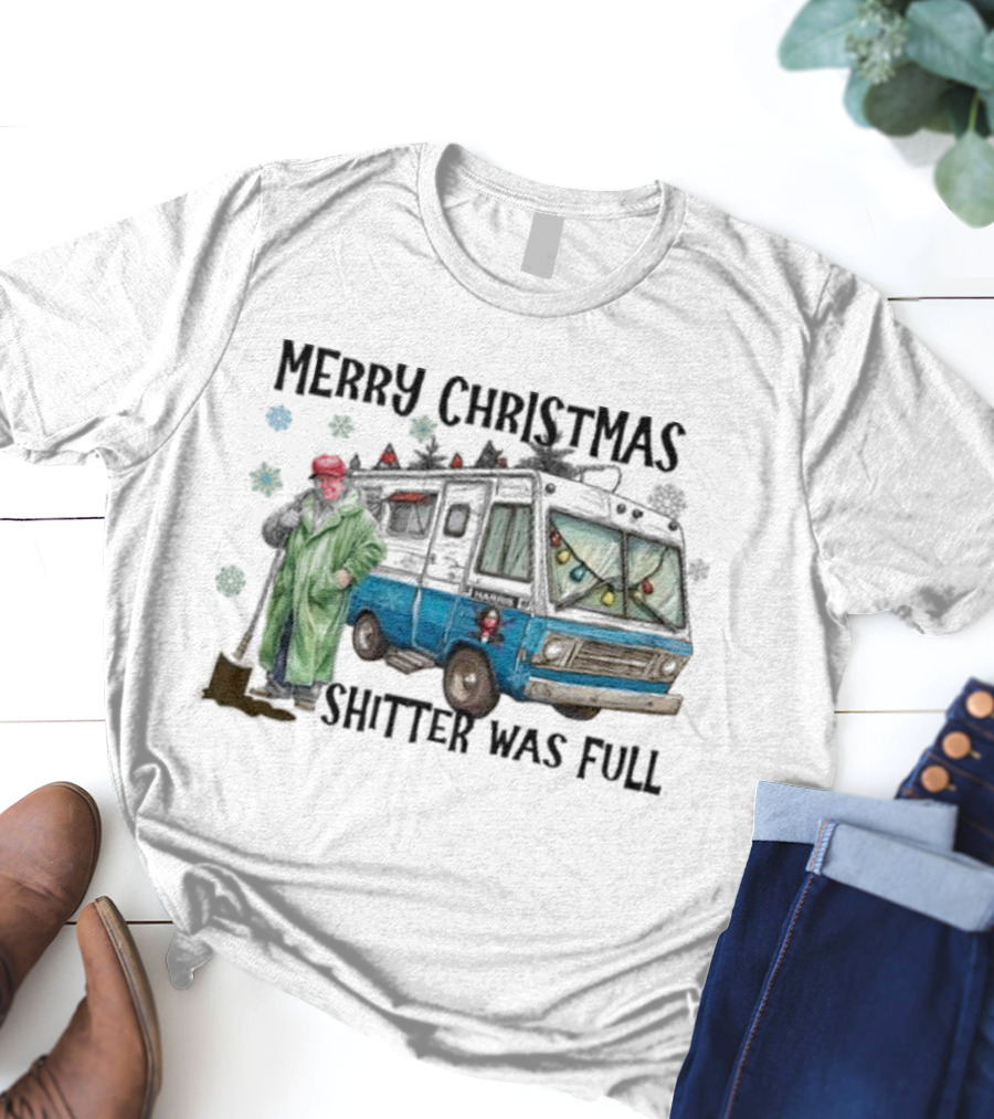 Merry Christmas Shitter Was Full RV Scene T-Shirt