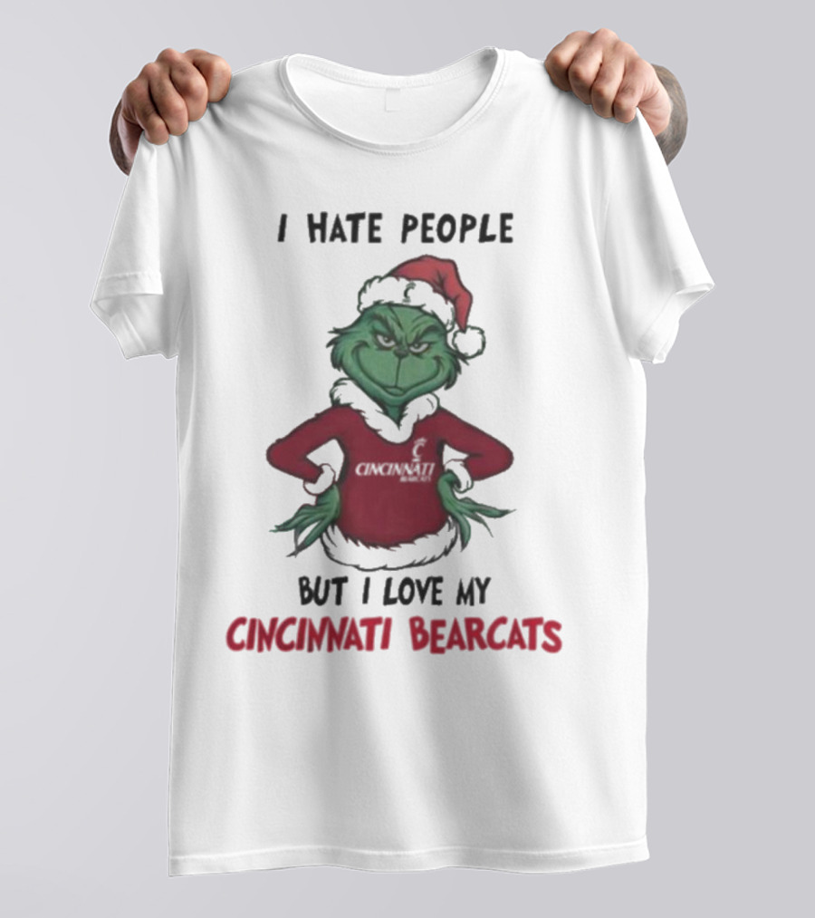 Grinch Christmas I Hate People But Love My Cincinnati Bearcats T-Shirt