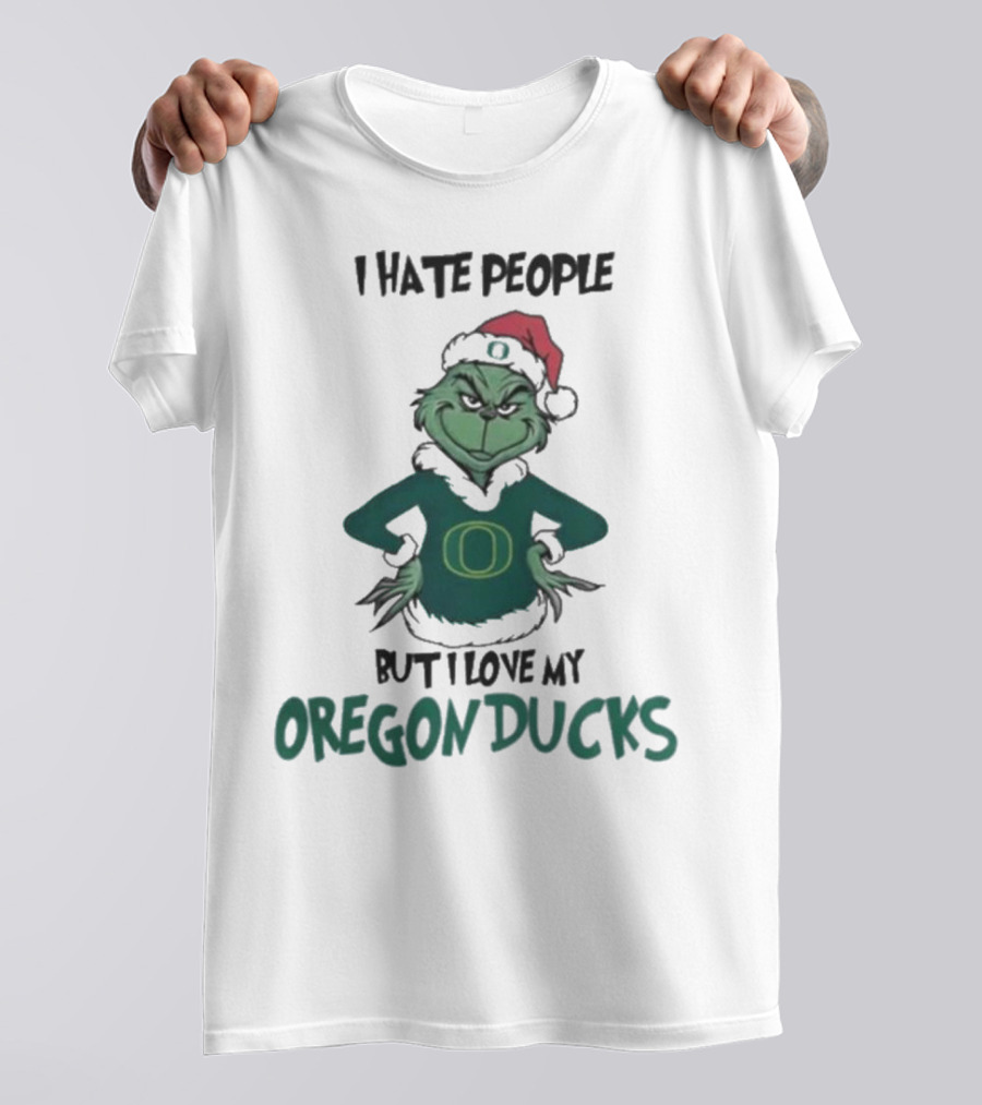 I Hate People But I Love My Oregon Ducks Grinch In Santa Hat Merry Christmas T-Shirt