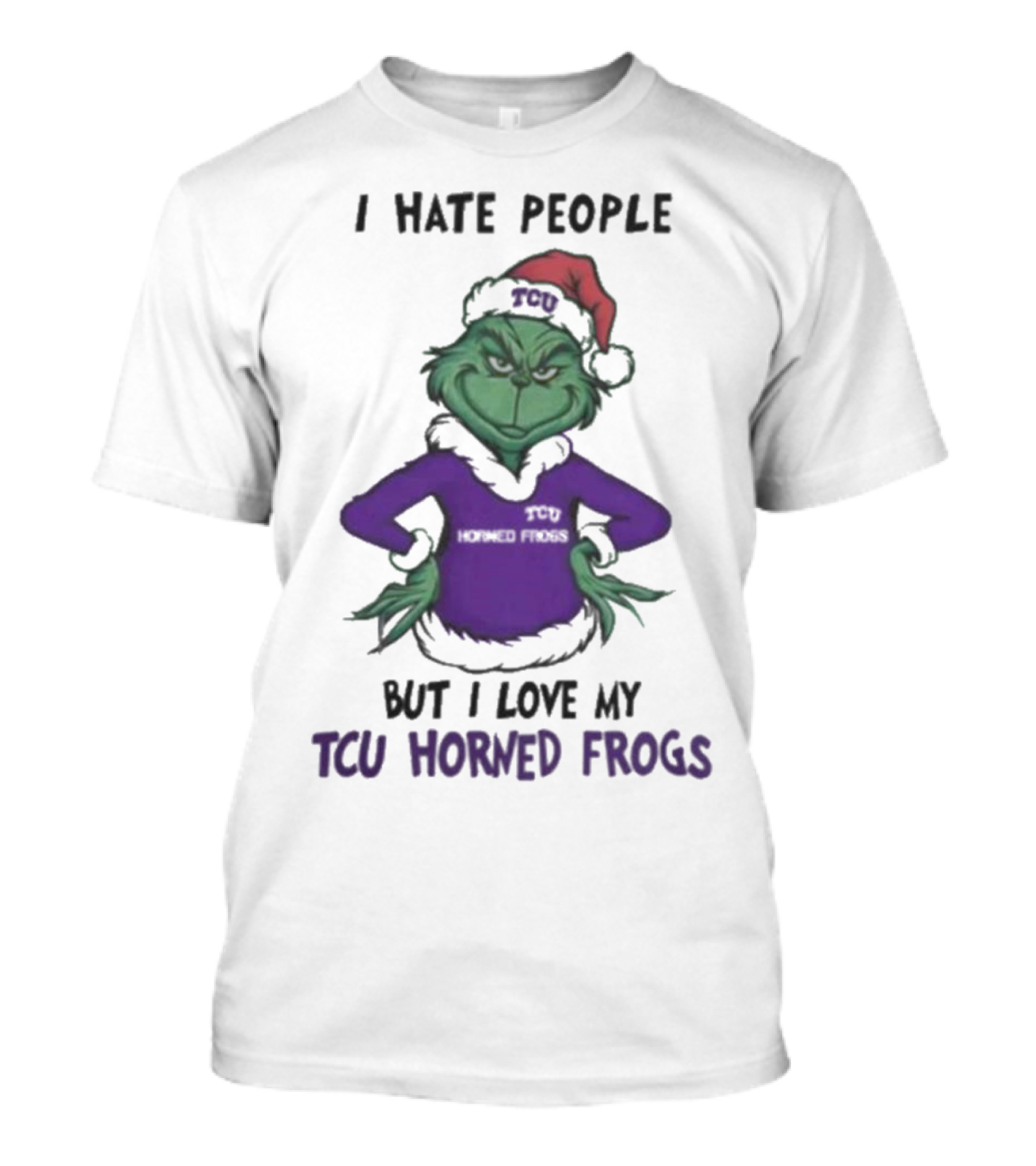 I Hate People But I Love My TCU Horned Frogs Grinch Santa Hat Merry Christmas T-Shirt