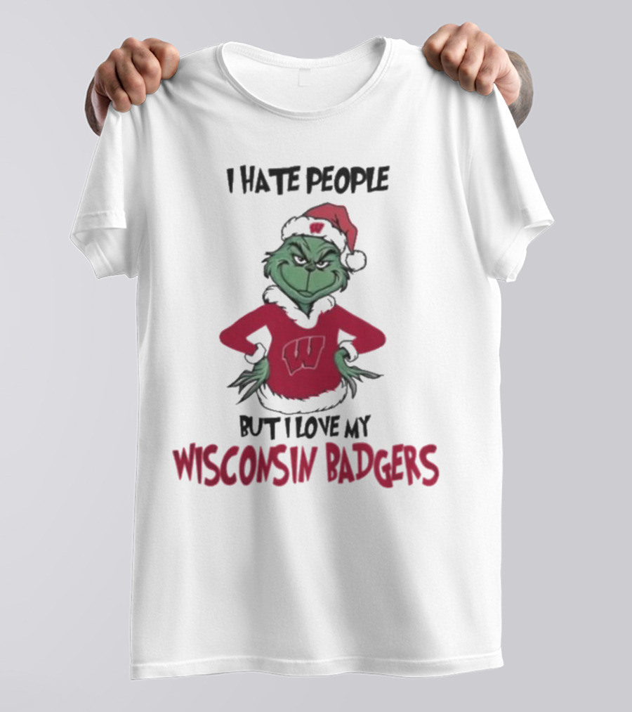 I Hate People But I Love My Wisconsin Badgers Grinch Christmas T-Shirt