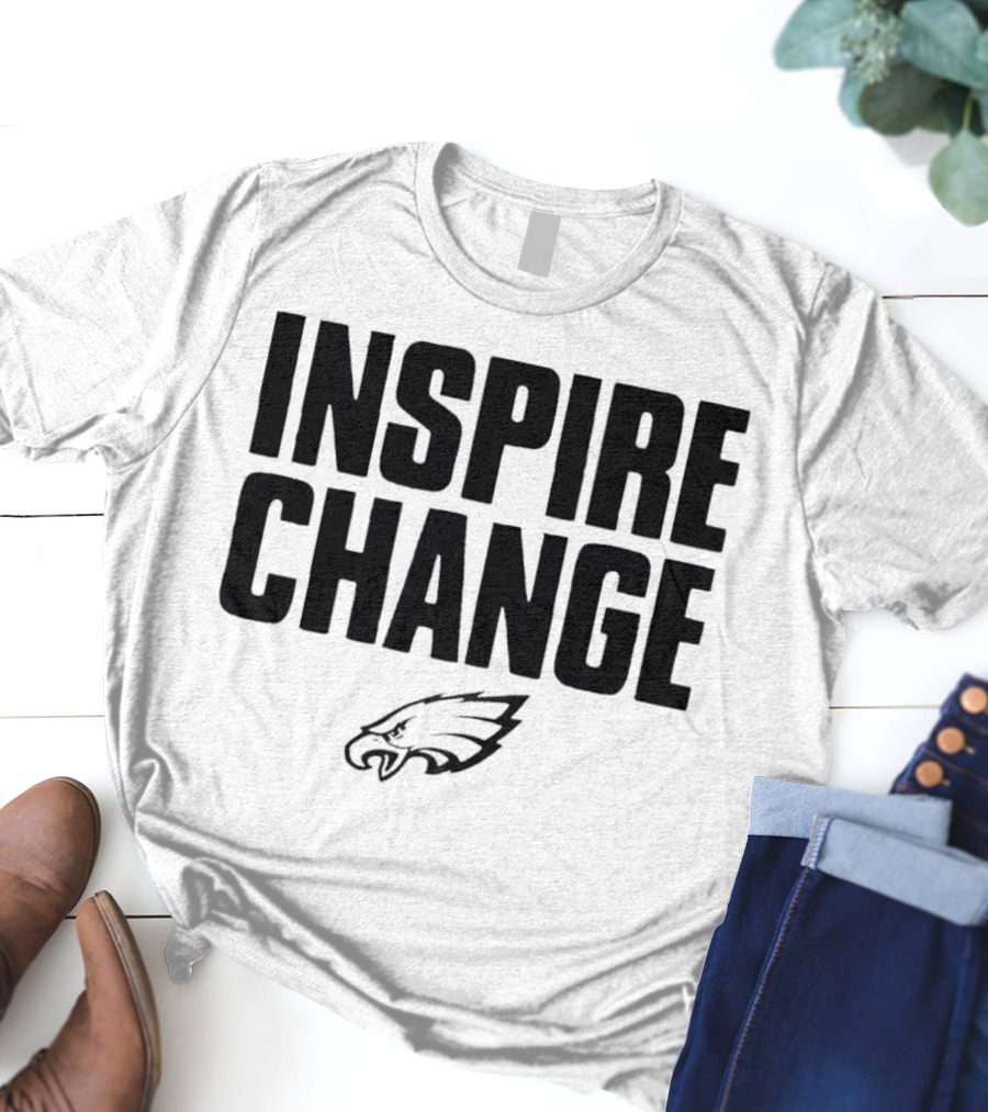 Philadelphia Eagles Inspire Change T-Shirt