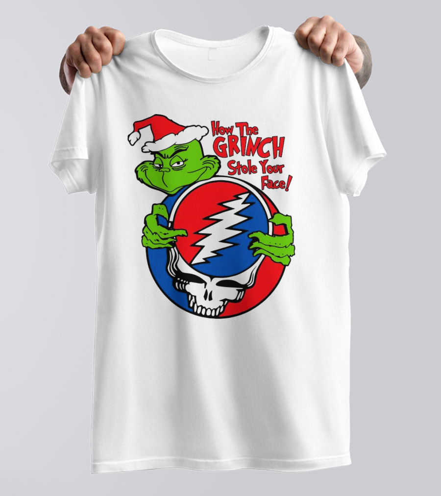 How The Grinch Stole Your Face Grateful Dead Christmas T-Shirt