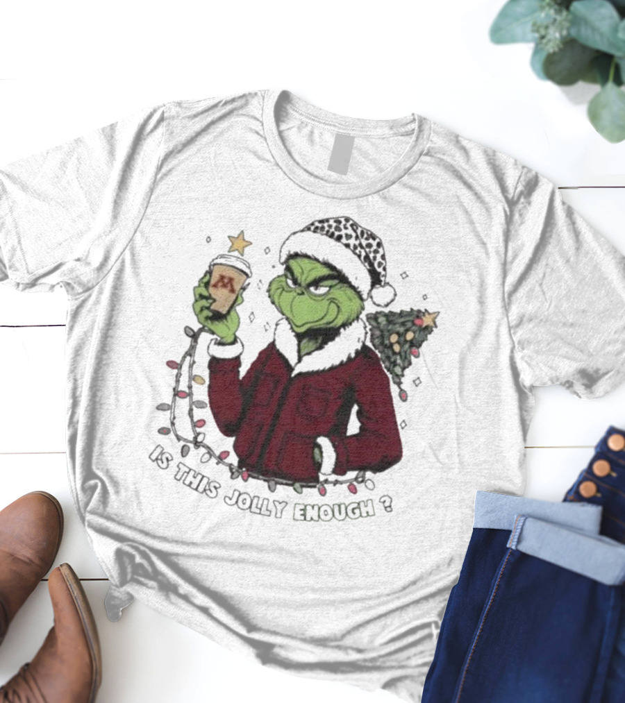 Minnesota Golden Gophers Grinch Is This Jolly Enough Merry Christmas T-Shirt