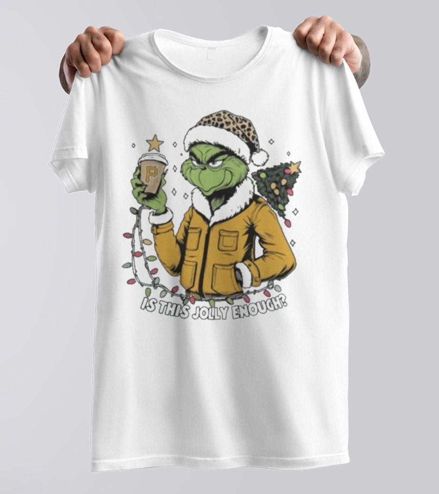 Pittsburgh Pirates Grinch Christmas Is This Jolly Enough Holiday T-Shirt