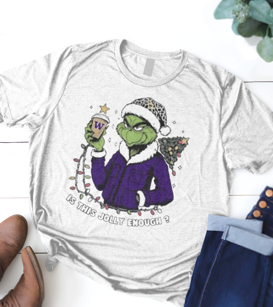 Washington Huskies Grinch Is This Jolly Enough Merry Christmas T-Shirt