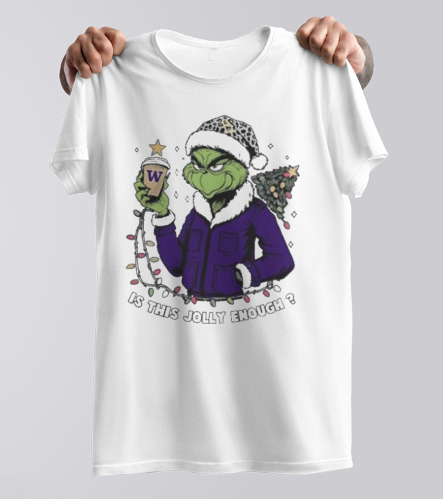 Washington Huskies Grinch Is This Jolly Enough Merry Christmas T-Shirt