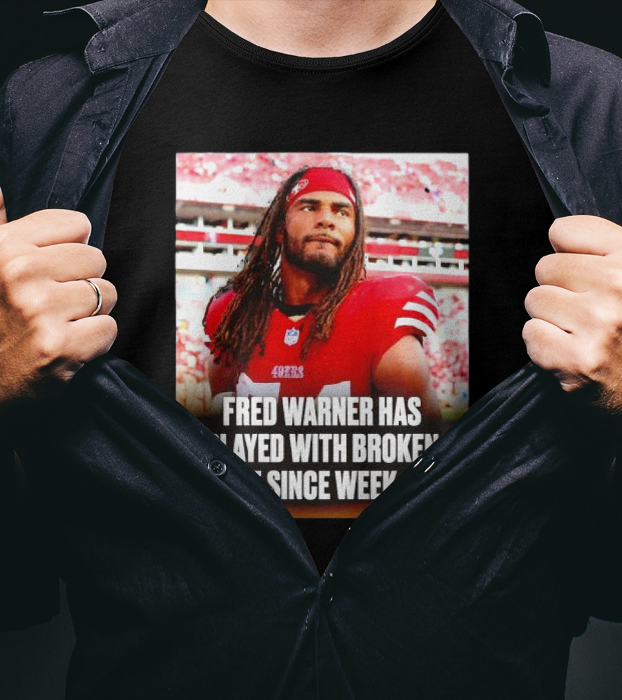 Fred Warner Played With Broken Ankle Since Week 4 Football Perseverance 49ers T-Shirt