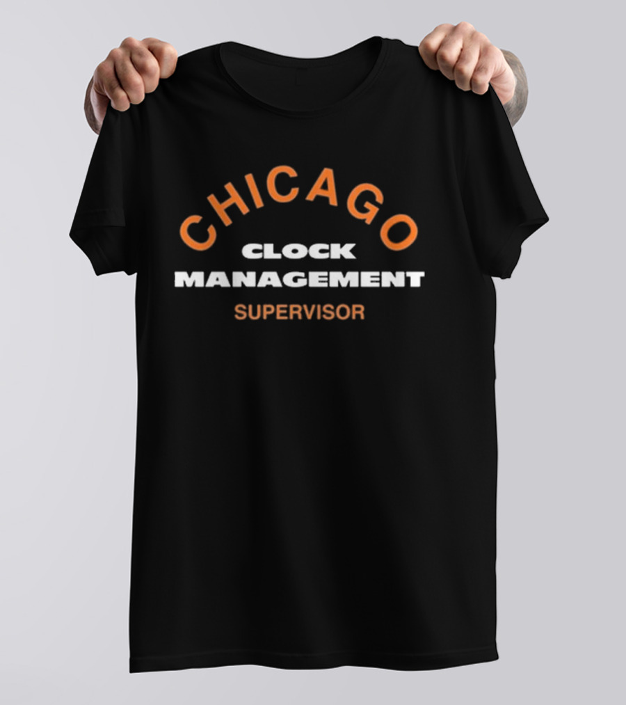 Chicago Clock Management Supervisor T-Shirt