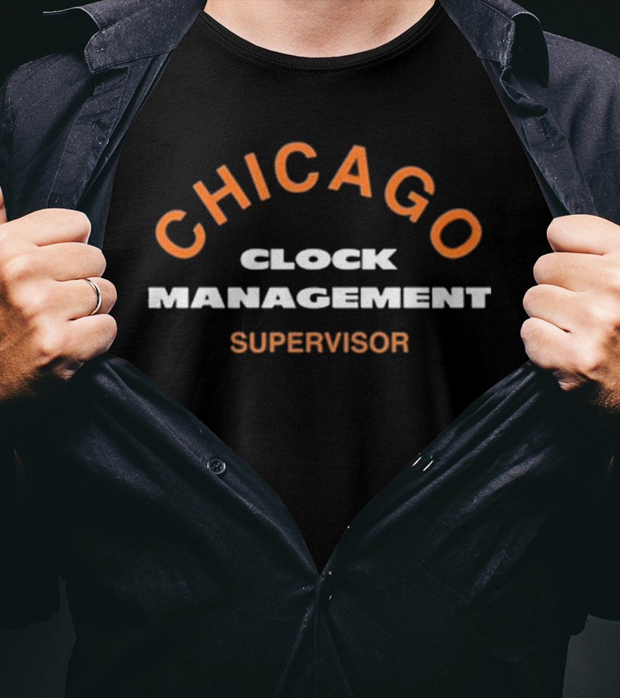 Chicago Clock Management Supervisor T-Shirt