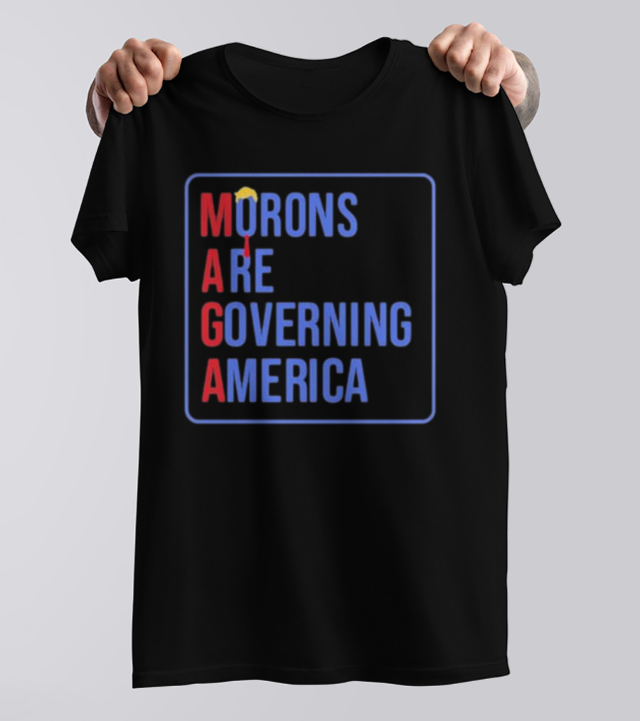 Morons Are Governing America MAGA Parody Text And Umbrella T-Shirt