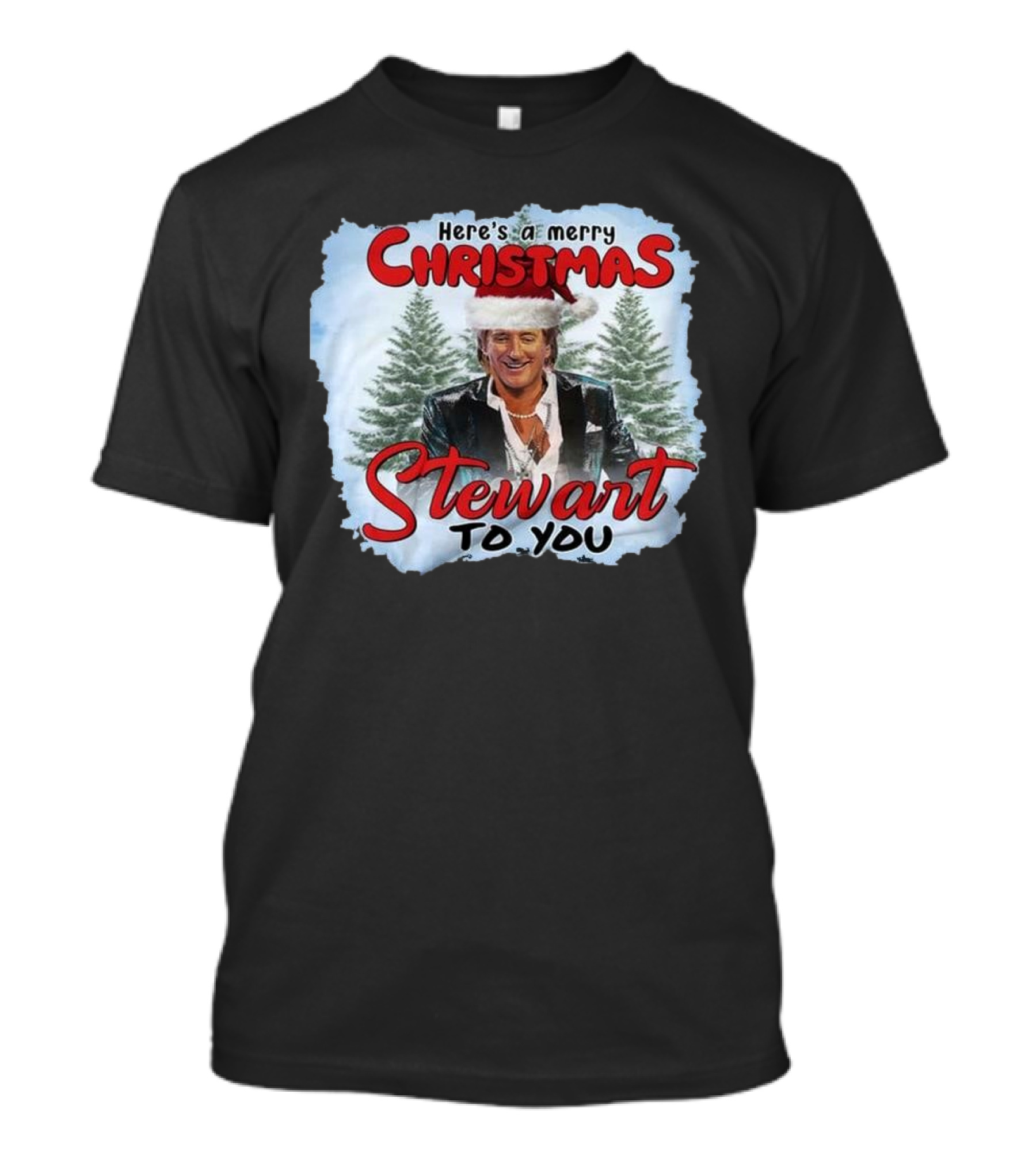Rod Stewart Here’s A Merry Christmas Stewart To You T-Shirt