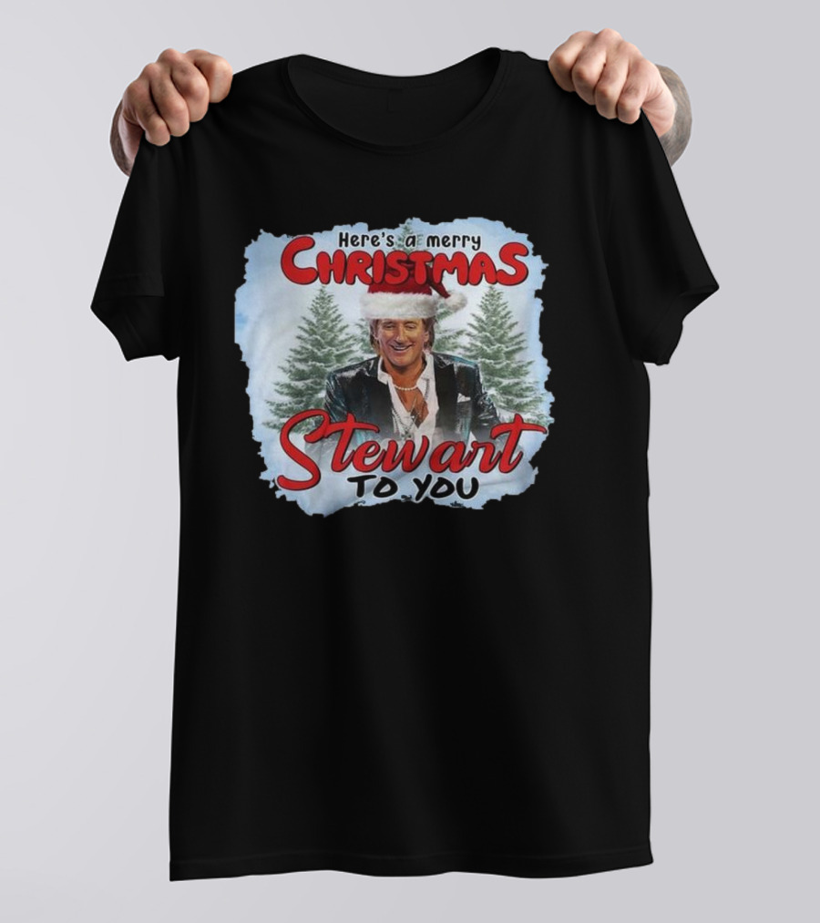 Rod Stewart Here’s A Merry Christmas Stewart To You T-Shirt