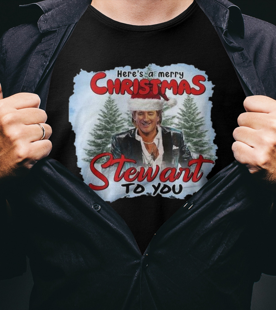Rod Stewart Here’s A Merry Christmas Stewart To You T-Shirt