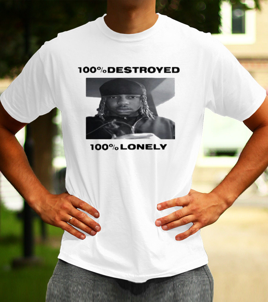100% Destroyed 100% Lonely Black And White Photo T-Shirt