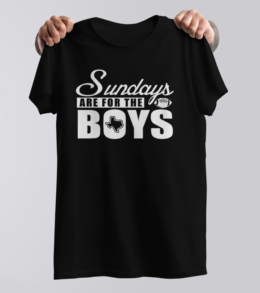 Sundays Are For The Boys Dallas Football Texas Map Football Sundays T-Shirt
