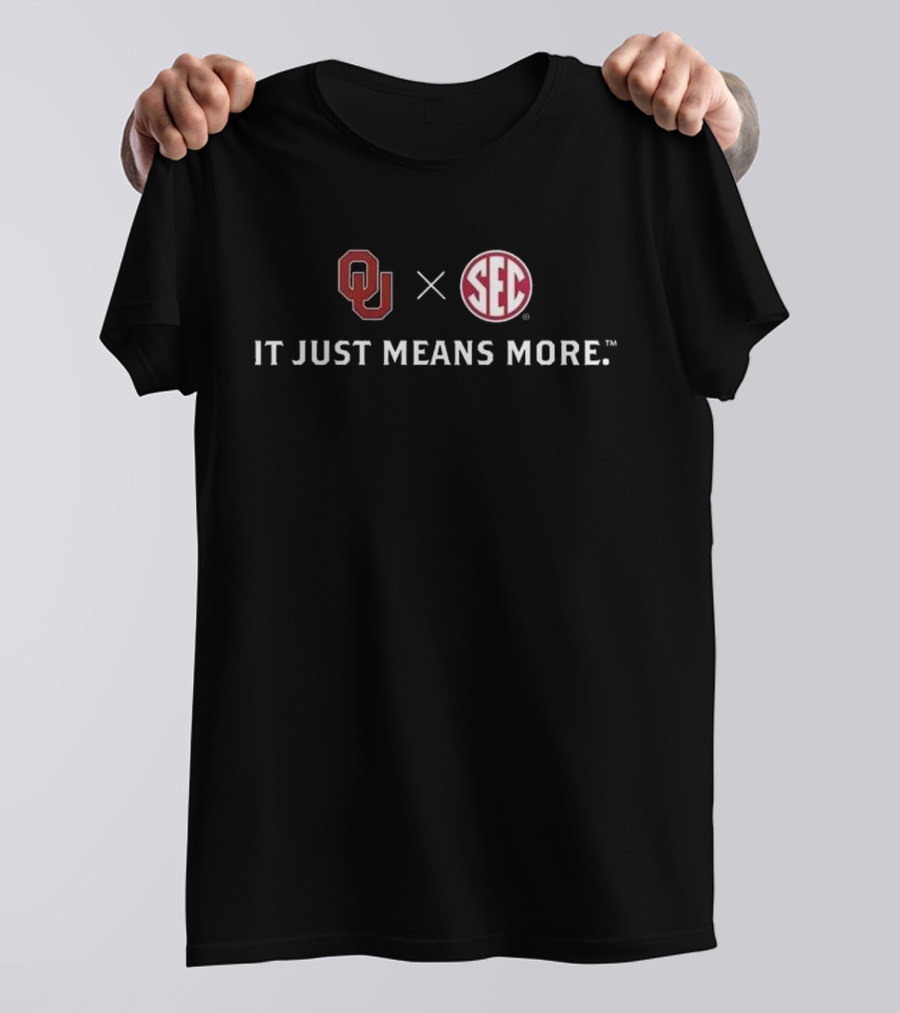 Oklahoma Sooners SEC It Just Means More T-Shirt