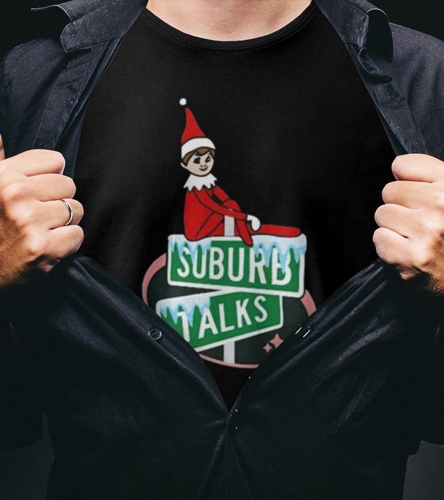 Suburb Talks Elf On The Shelf Street Sign Christmas T-Shirt