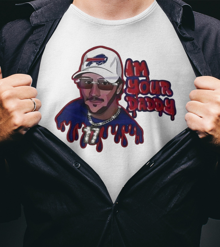 I'm Your Daddy Josh Allen Buffalo Bills Football Cap And Shades Drippy T-Shirt