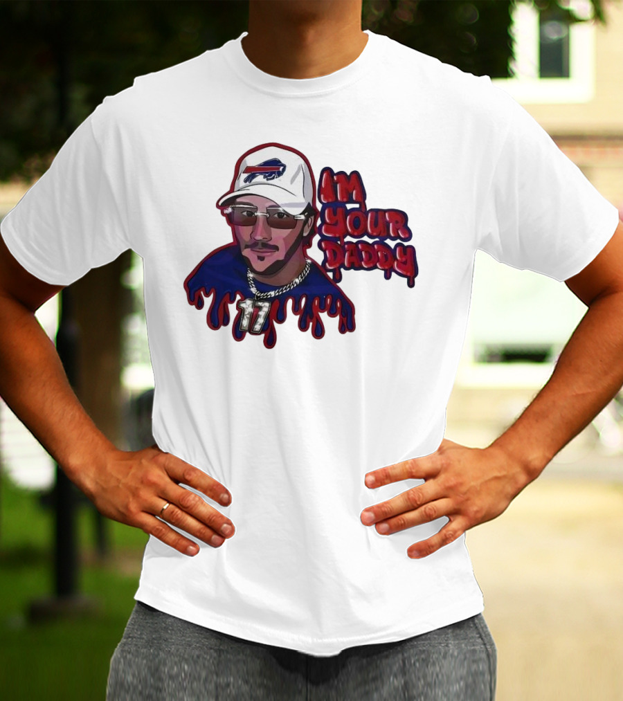I'm Your Daddy Josh Allen Buffalo Bills Football Cap And Shades Drippy T-Shirt