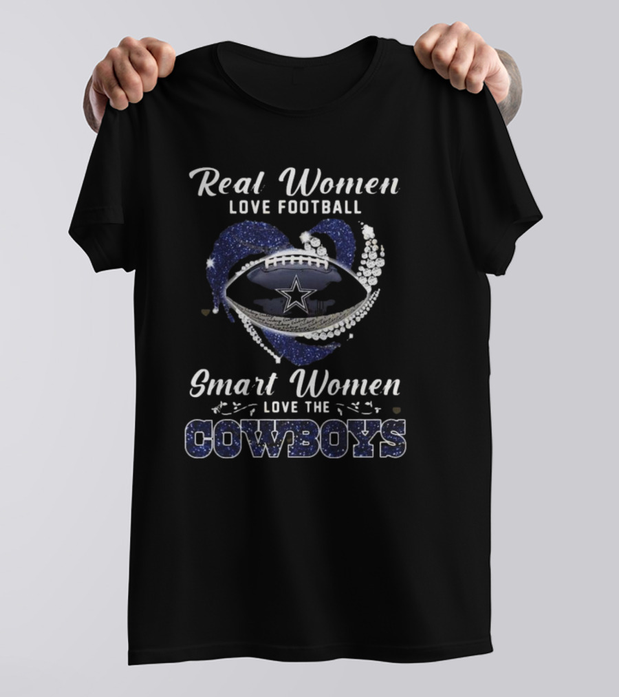 Real Women Love Football Smart Women Love The Cowboys Diamond Heart Dallas Cowboys T-Shirt
