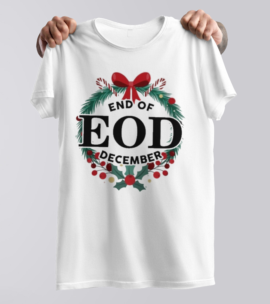 End Of EOD December Holiday Wreath T-Shirt