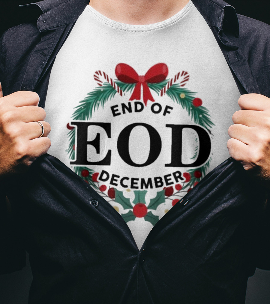 End Of EOD December Holiday Wreath T-Shirt