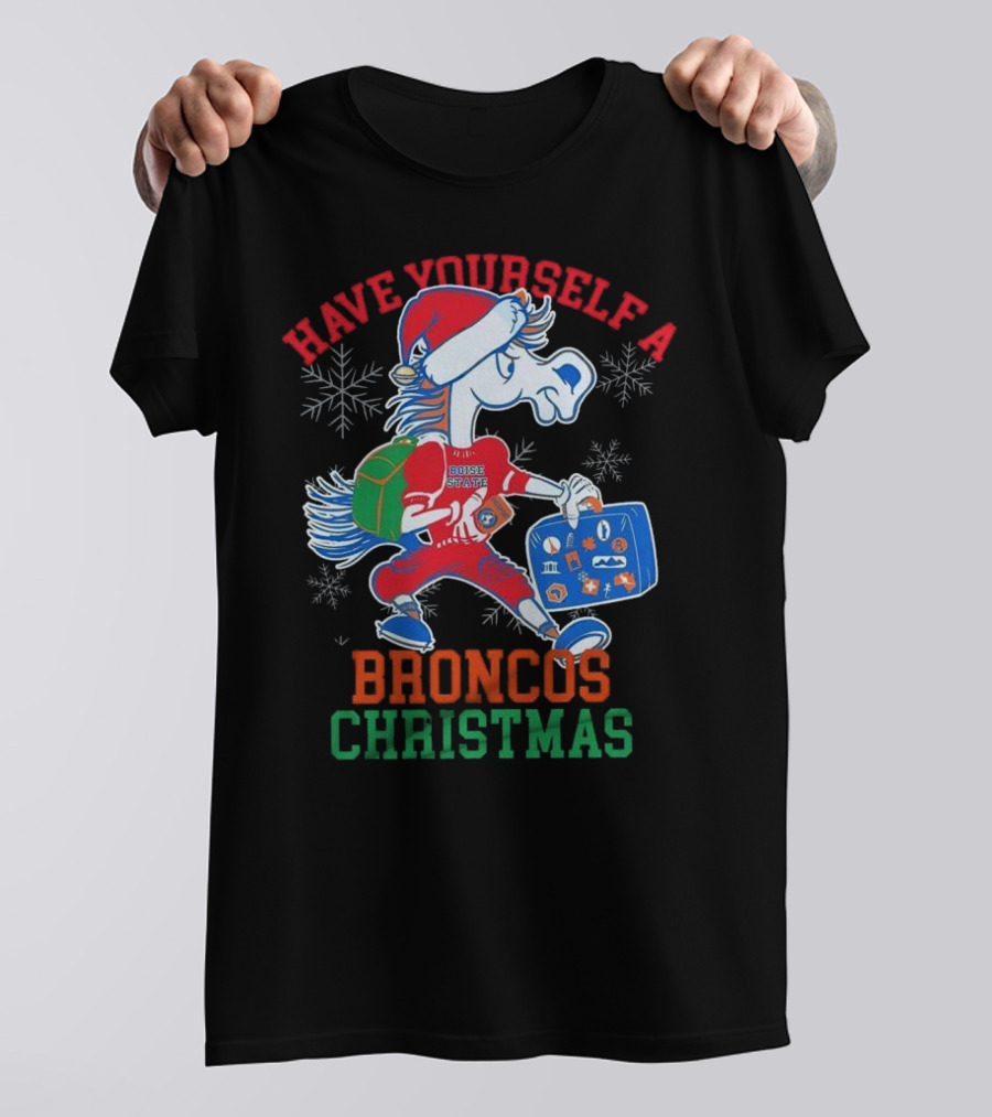 Have Yourself A Boise State Broncos Christmas T-Shirt