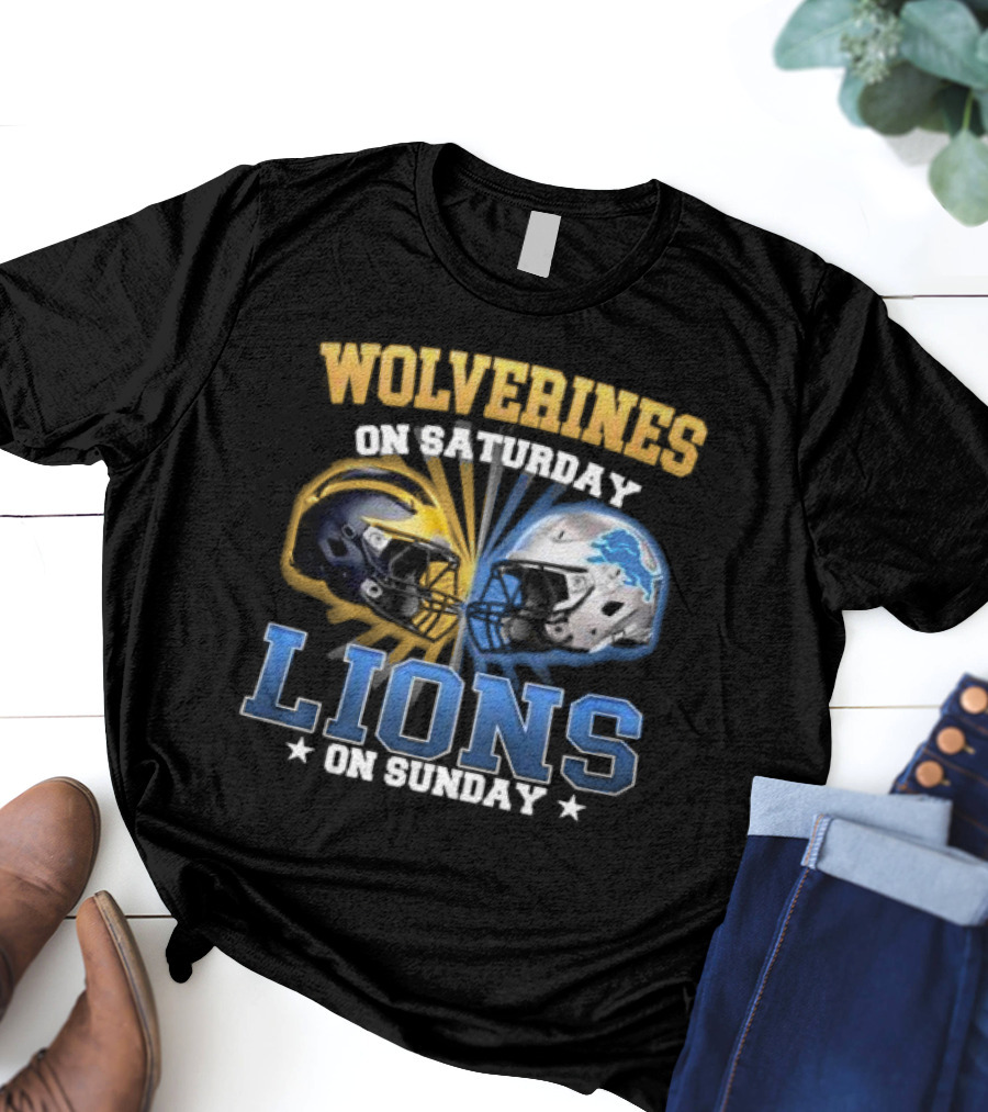 Wolverines On Saturday Lions On Sunday Football Helmets Showdown T-Shirt