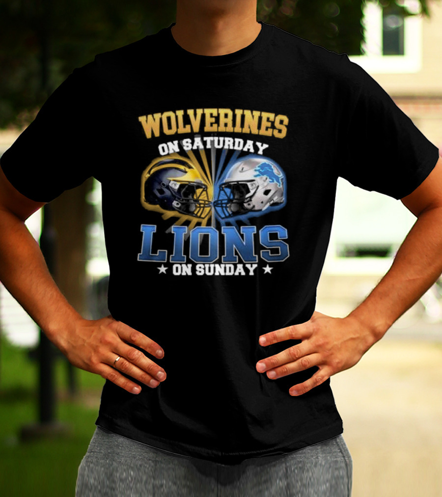 Wolverines On Saturday Lions On Sunday Football Helmets Showdown T-Shirt